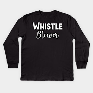 WhistleBlower T-Shirt Kids Long Sleeve T-Shirt